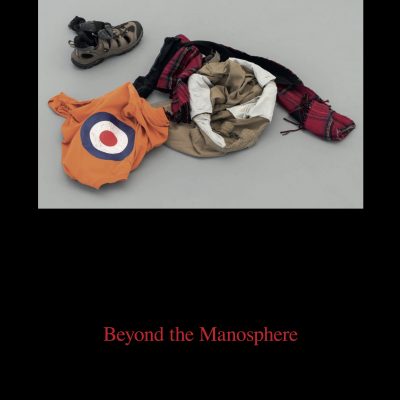 Beyond the Manosphere: Masculinities Today