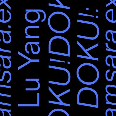 Lu Yang: DOKU! DOKU! DOKU!: samsara.exe