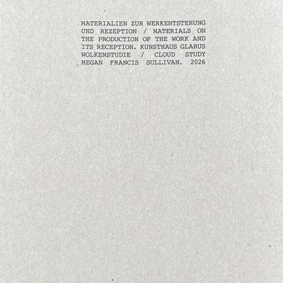 Megan Francis Sullivan: Wolkenstudie / Cloud Study - Materialien zur Werkentstehung und Rezeption / Materials to the Production of the Work and its Reception